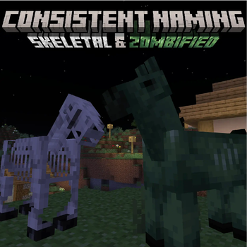 Consistent Naming: Skeletal & Zombified Horses