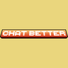 Chat Better