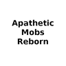 Apathetic Mobs Reborn