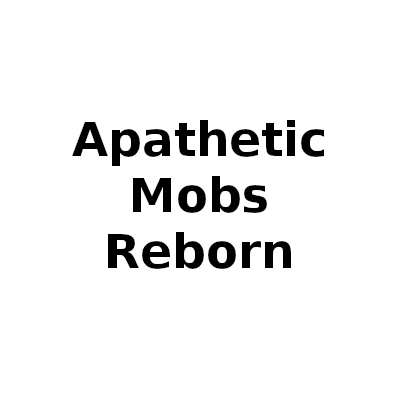 Apathetic Mobs Reborn