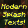 Modern Splash Texts