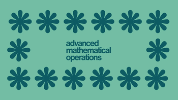 Advanced Mathematical Operations