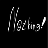 Nothing....!