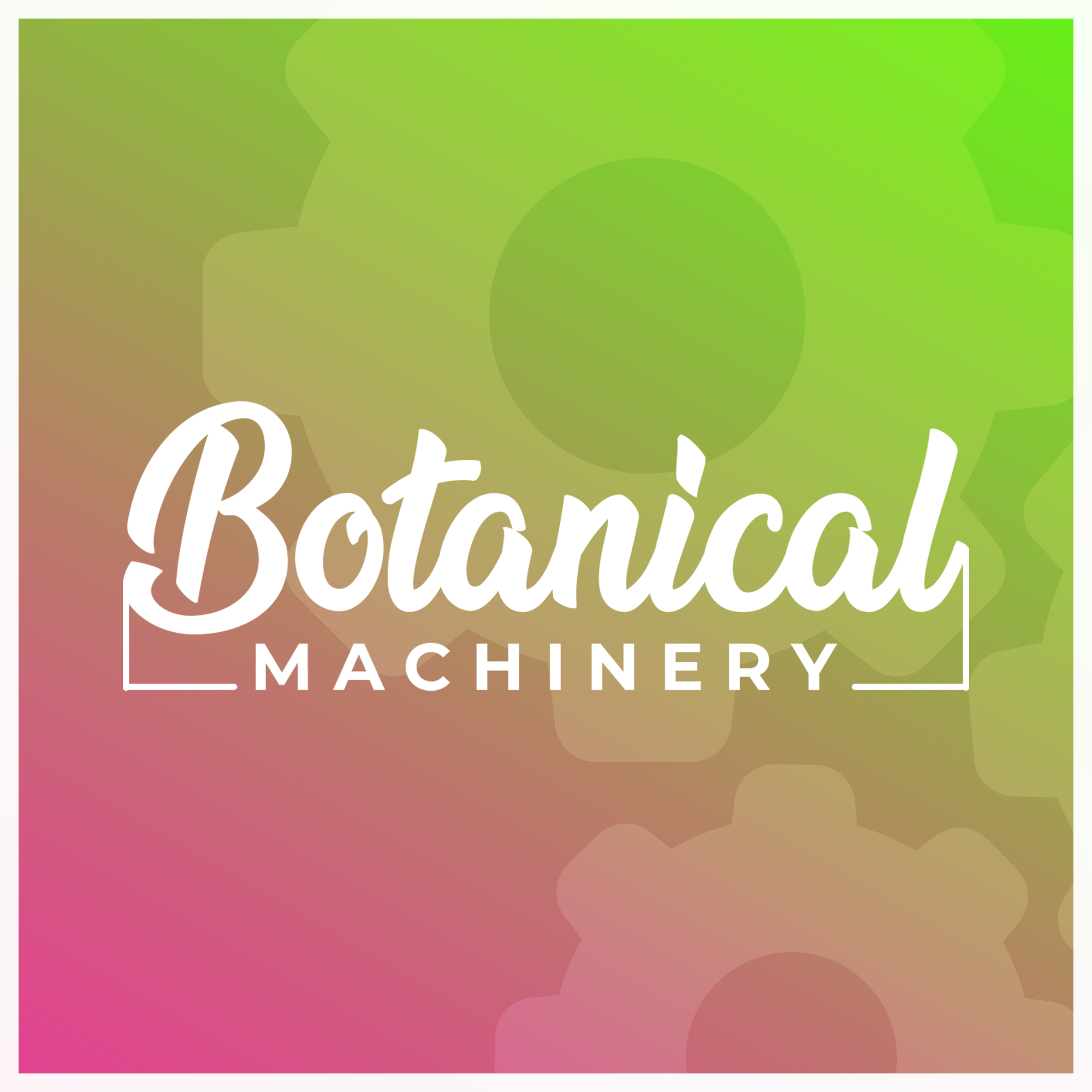 Botanical Machinery