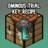Ominous Trial Key Recipe
