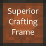 Superior Crafting Frame
