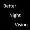 Better Night Vision