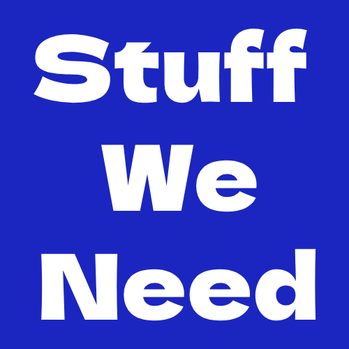 Stuff we need