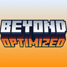 Beyond Optimized