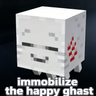 immobilize happy ghast