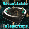 Ritualistic Teleporters