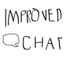 Improved Chat