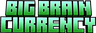 Big Brain currency
