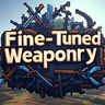 Finetunned Weaponry