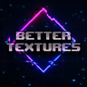 Better Textures