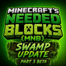 Minecraft's Needed Blocks (Swamp Update: Part 3 Beta)