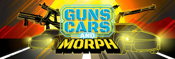 Guns, Cars and Morph Banner