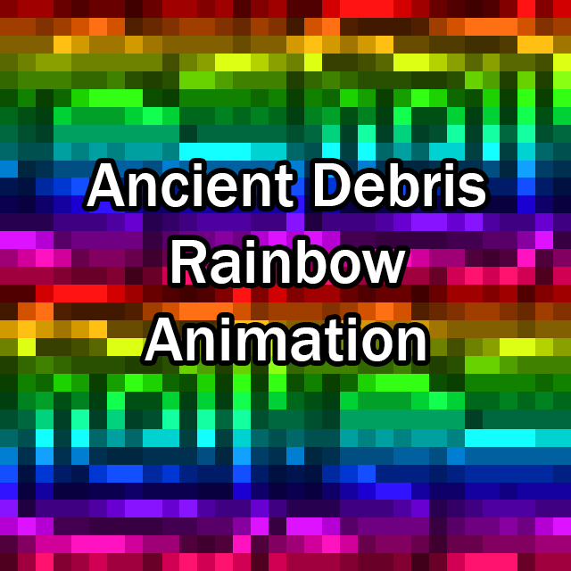 Ancient Debris Rainbow Animation