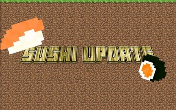 SUSHI UPDATE