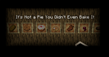 "It's Not A Pie You Didn't Even Bake It"