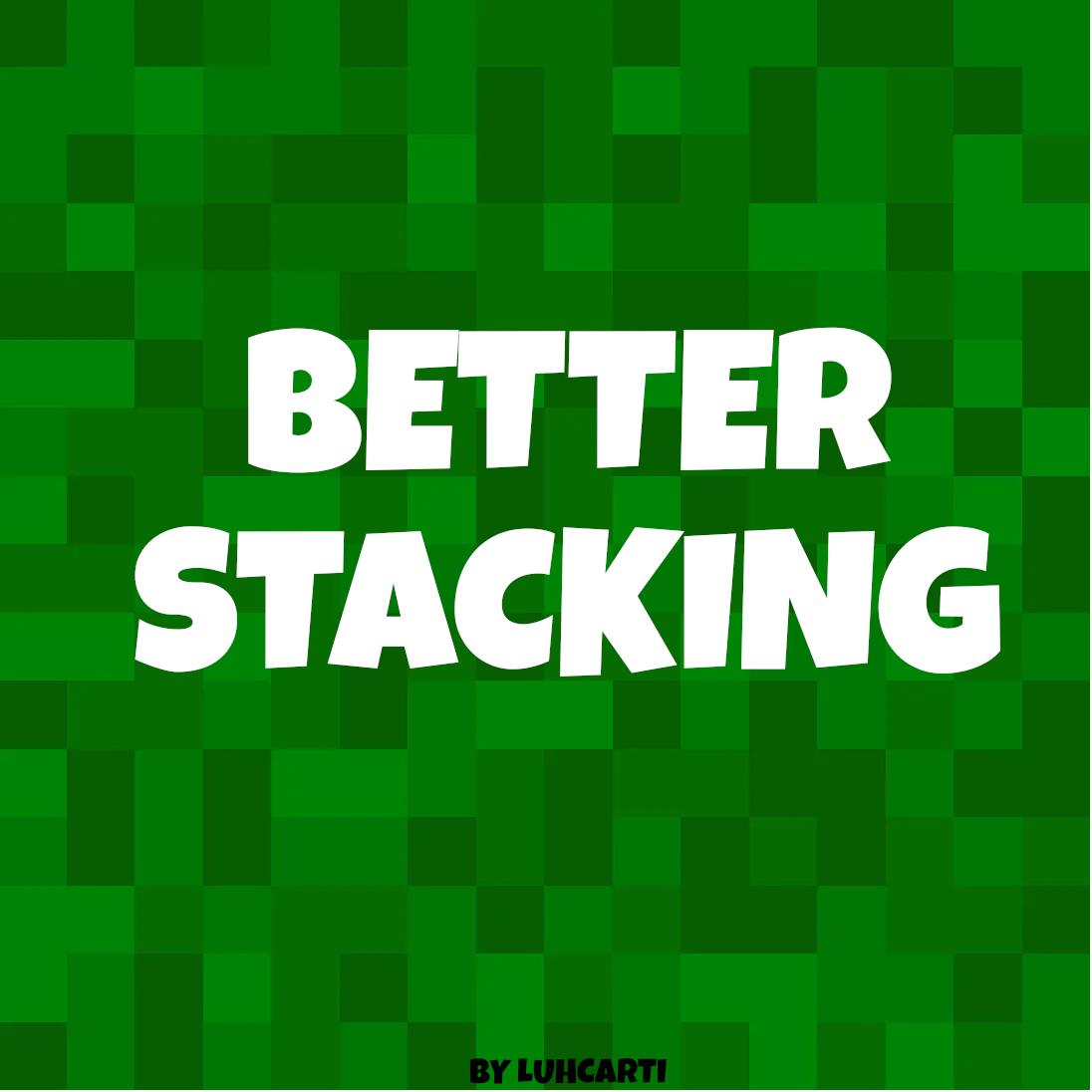 BetterStacking Minecraft Mod
