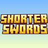 Shorter Swords!