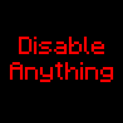 Disable Anything