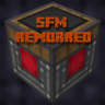 SFM Reworked