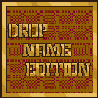 Drop-Name-Edition