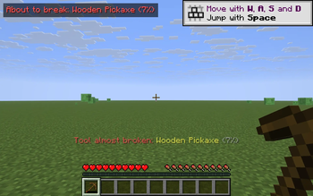 Wooden pickaxe about to break
