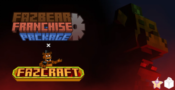 Fazbear Franchise Package X Fazcraft