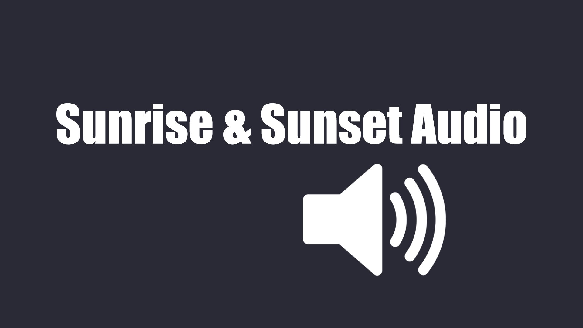 Sunrise & Sunset Audio Banner