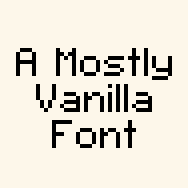 Liam's Mostly Vanilla Font