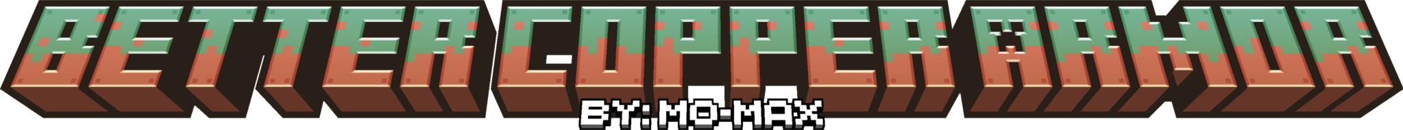Title image that says Better Copper Armor by Momax in Minecraft Font