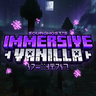 Immersive Vanilla