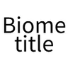 Biome Title