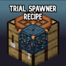 Trial Spawner Recipe