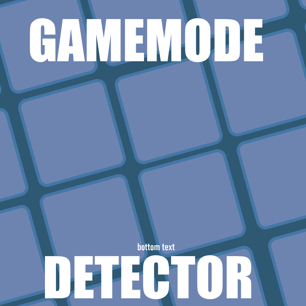 Gamemode Detector