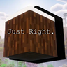 Just Right.