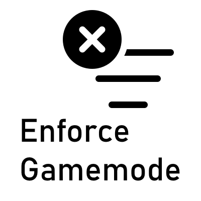 Enforce Gamemode