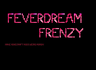 FeverDream Frenzy (Discontinued)
