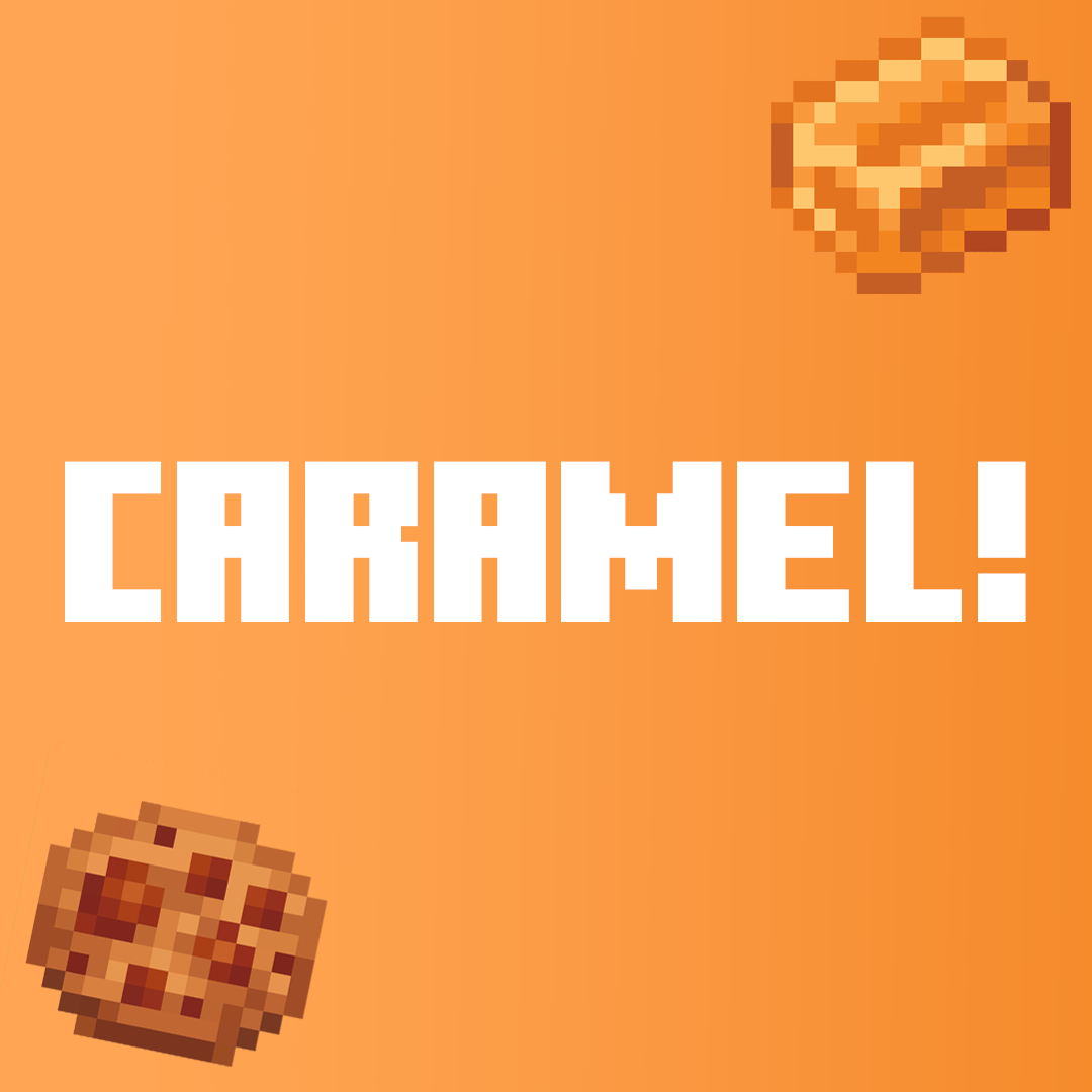 Caramel!