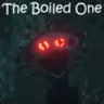 The Boiled One [Scary]