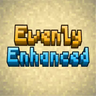 Evenly Enhanced