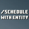 Entity Scheduler