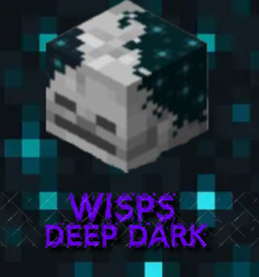 Wisps Deep dark