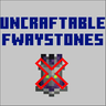 Uncraftable Fwaystones