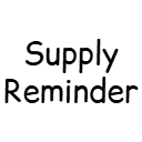 Supply Reminder