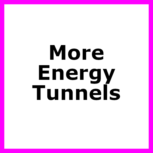 More Energy Tunnels