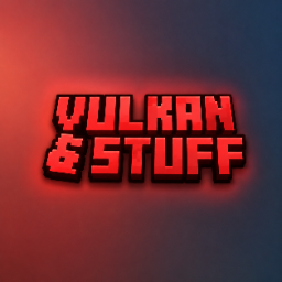 Vulkan & Stuff